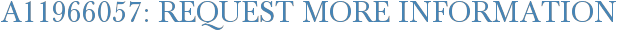 A11966057: Request More Information