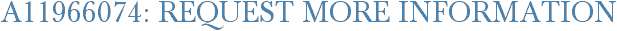A11966074: Request More Information