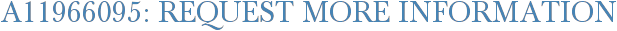 A11966095: Request More Information