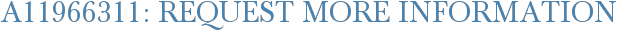 A11966311: Request More Information