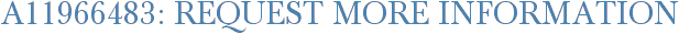 A11966483: Request More Information