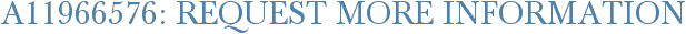 A11966576: Request More Information