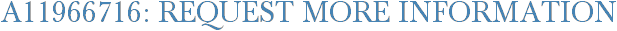 A11966716: Request More Information