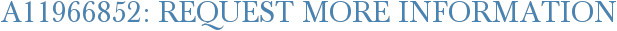 A11966852: Request More Information