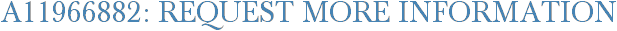 A11966882: Request More Information