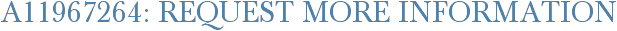 A11967264: Request More Information