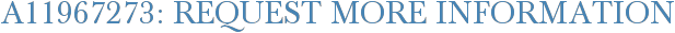 A11967273: Request More Information