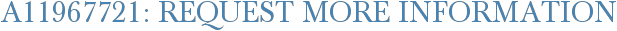 A11967721: Request More Information