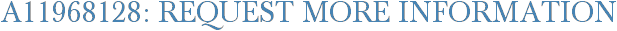 A11968128: Request More Information