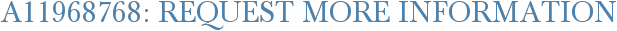 A11968768: Request More Information