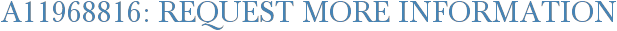 A11968816: Request More Information