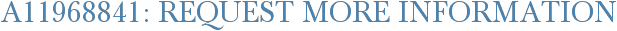 A11968841: Request More Information