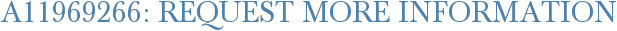 A11969266: Request More Information