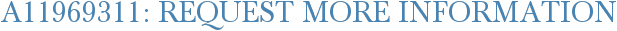 A11969311: Request More Information
