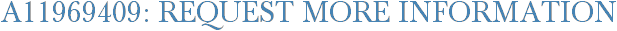 A11969409: Request More Information