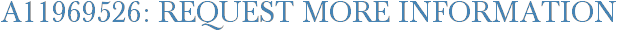A11969526: Request More Information