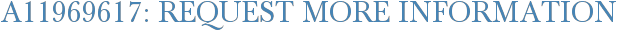 A11969617: Request More Information