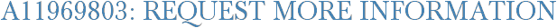 A11969803: Request More Information
