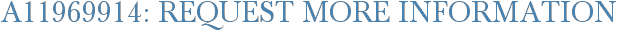 A11969914: Request More Information