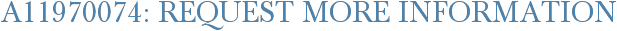 A11970074: Request More Information