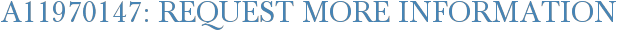 A11970147: Request More Information