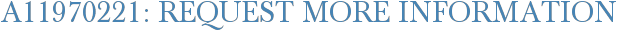A11970221: Request More Information