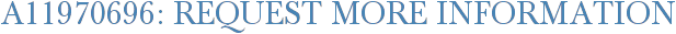 A11970696: Request More Information