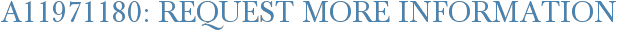 A11971180: Request More Information