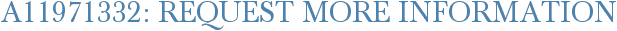 A11971332: Request More Information