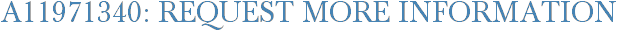 A11971340: Request More Information
