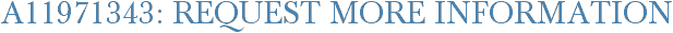 A11971343: Request More Information