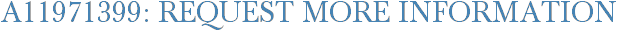 A11971399: Request More Information