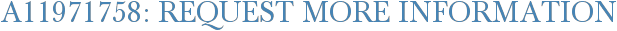 A11971758: Request More Information