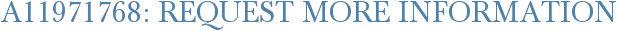 A11971768: Request More Information