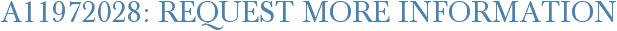 A11972028: Request More Information