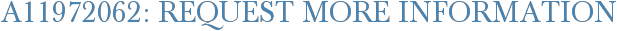 A11972062: Request More Information
