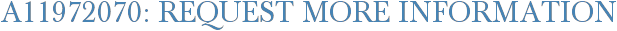 A11972070: Request More Information
