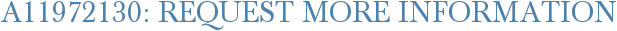 A11972130: Request More Information