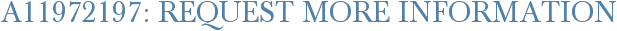 A11972197: Request More Information
