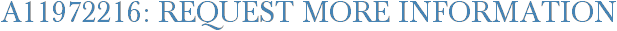A11972216: Request More Information