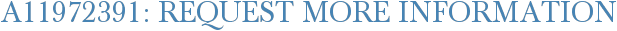A11972391: Request More Information