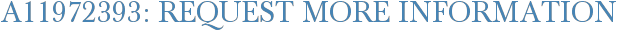 A11972393: Request More Information