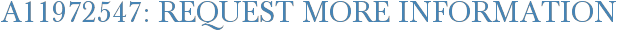 A11972547: Request More Information