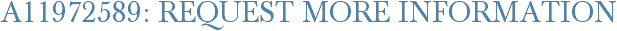 A11972589: Request More Information