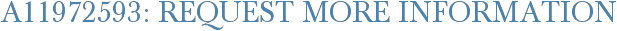 A11972593: Request More Information