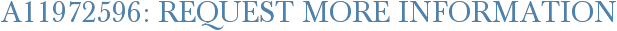 A11972596: Request More Information