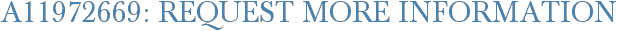 A11972669: Request More Information