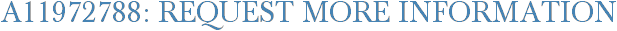 A11972788: Request More Information