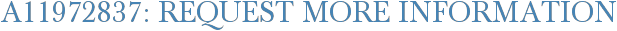 A11972837: Request More Information