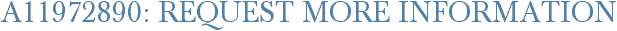 A11972890: Request More Information